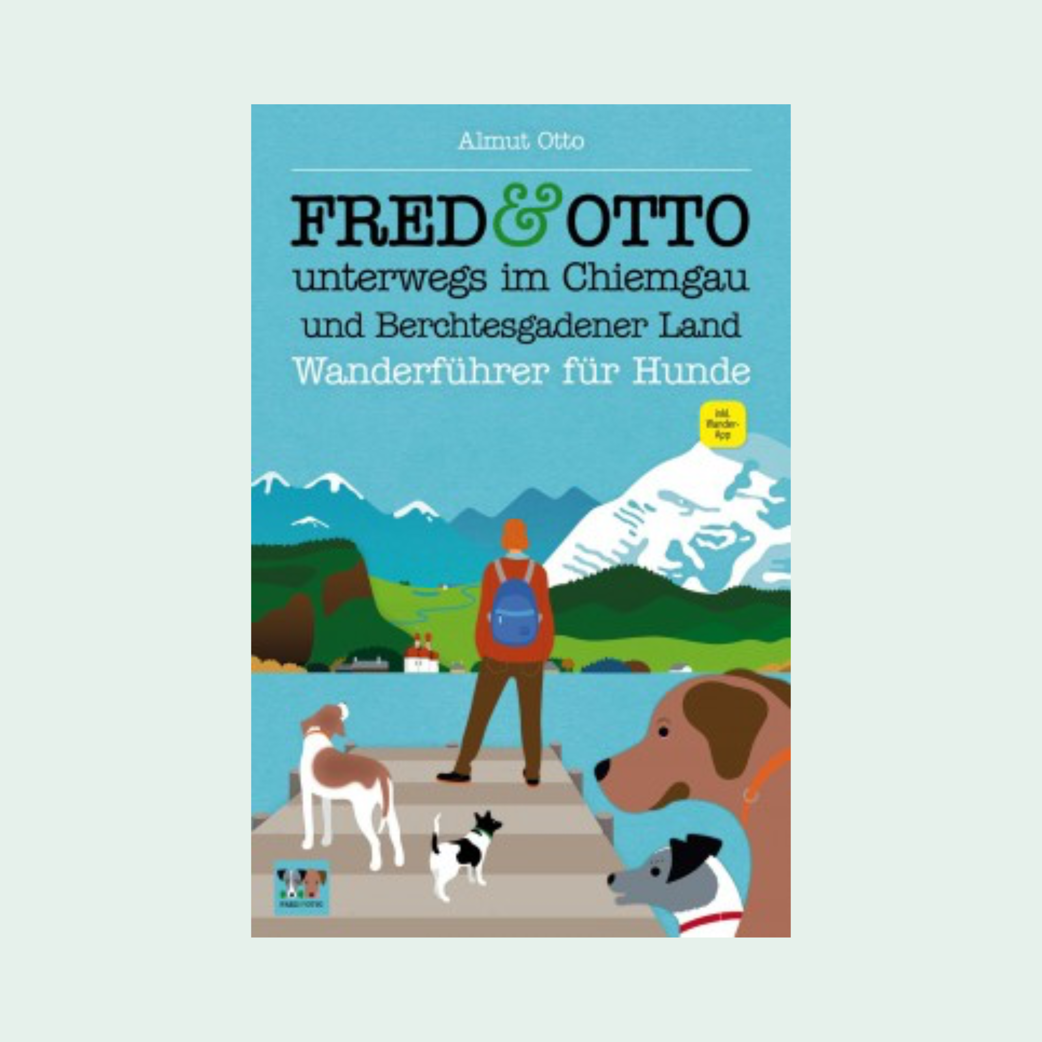 FRED & OTTO unterwegs im Chiemgau und Berchtesgardener Land