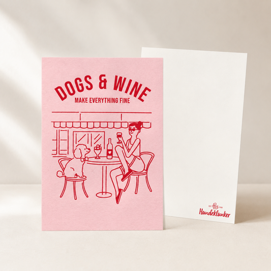 Postkarte Dogs & Wine make everything fine Rosa